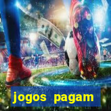 jogos pagam dinheiro de verdade